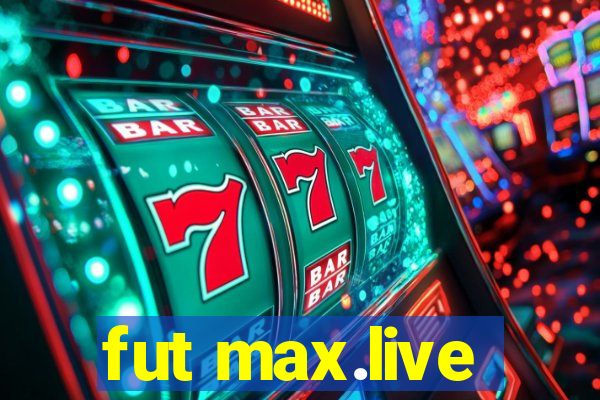 fut max.live